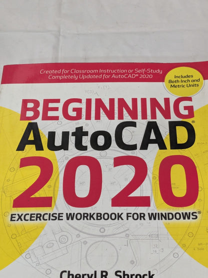 Industrial Press Beginning AutoCAD 2020 Exercise Workbook 9780831136390