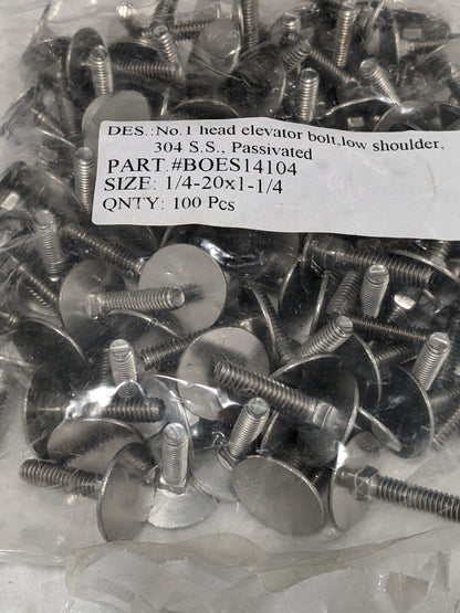 1/4-20, 1-1/4" OAL, 31/32" Head Diam, SS Elevator Bolt Qty 100 BOES14104wHex