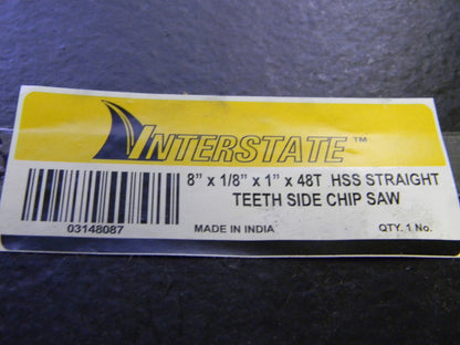 Interstate Side Chip Saw Straight Teeth HSS  8" x 1/8" x 1" 48T 03148087