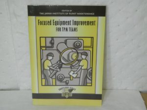 Focused Equipment Improvement for TPM Teams Publication 1st Edition 74765488